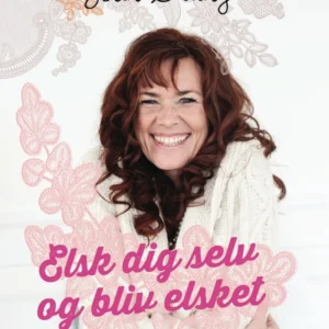 Elsk dig selv og bliv elsket