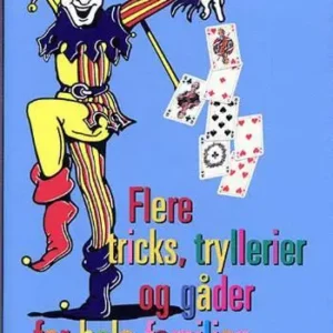 Flere tricks, tryllerier, gåder og sjov