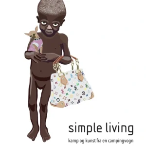 Simple living. Kamp og kunst fra en campingvogn