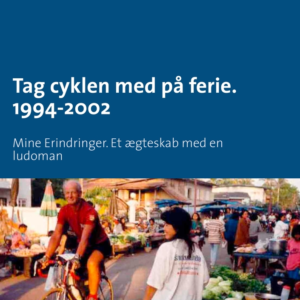 Tag cyklen med på ferie. 1994-2002