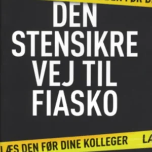 Den stensikre vej til fiasko