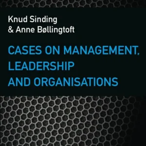 Cases on Management, Leadership and Organisations