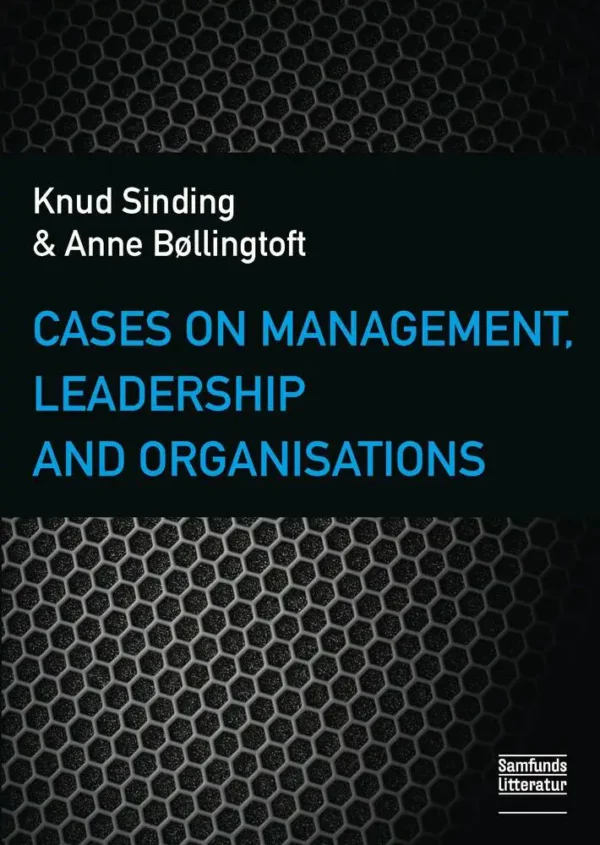 Cases on Management, Leadership and Organisations