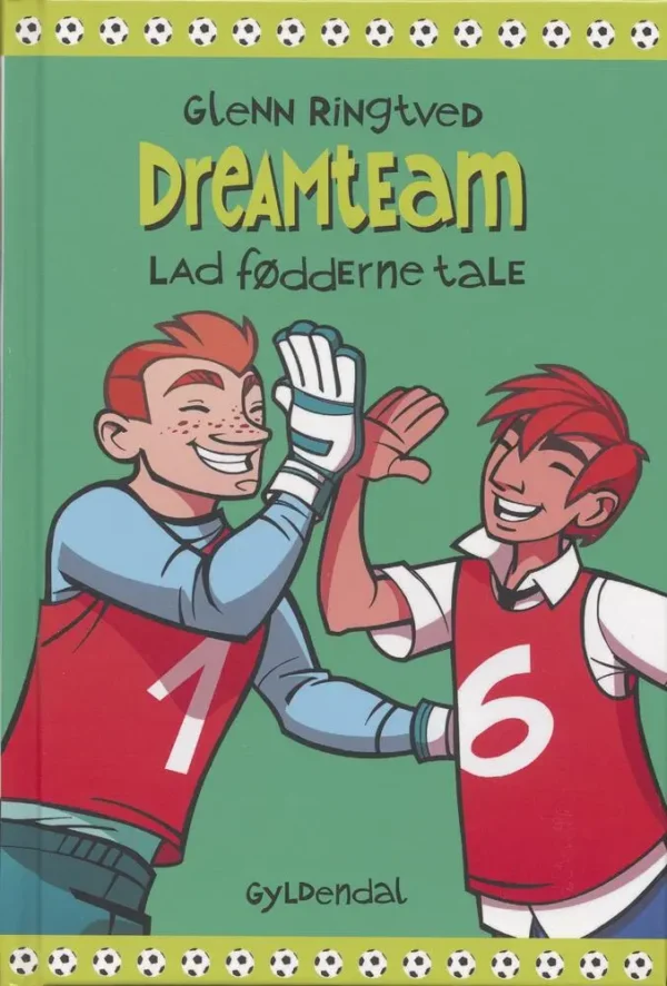 Lad fødderne tale (Dreamteam 2)