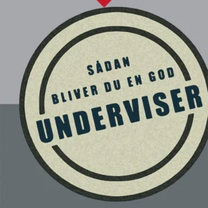 Sådan bliver du en god underviser