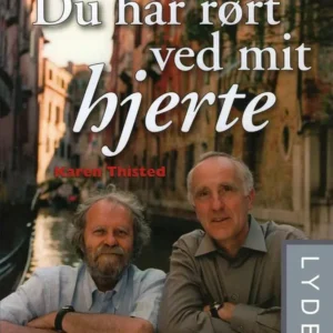 Du har rørt ved mit hjerte