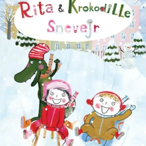 Rita og Krokodille. Snevejr - Lyt&læs