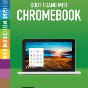 Godt i gang med Chromebook