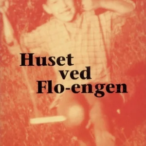 Huset ved Flo-engen