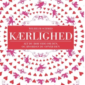 Kærlighed - alt du bør vide om den, og hvordan du opnår den