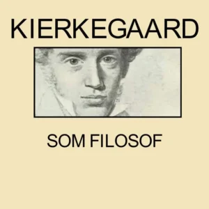 Søren Kierkegaard som Filosof