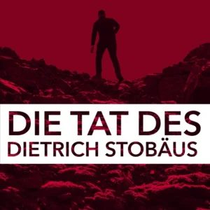 Die Tat des Dietrich Stobäus