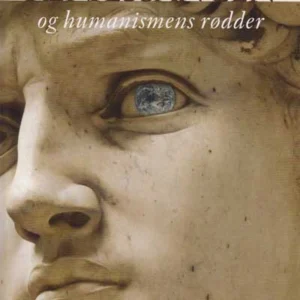 Renæssancen og humanismens rødder
