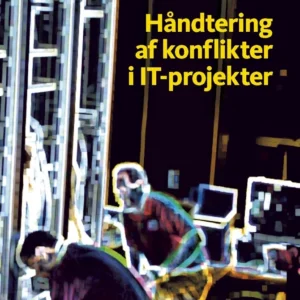 Håndtering af konflikter i IT-projekter
