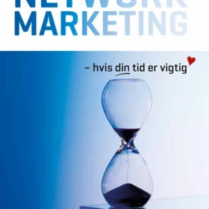 Network Marketing - hvis din tid er vigtig