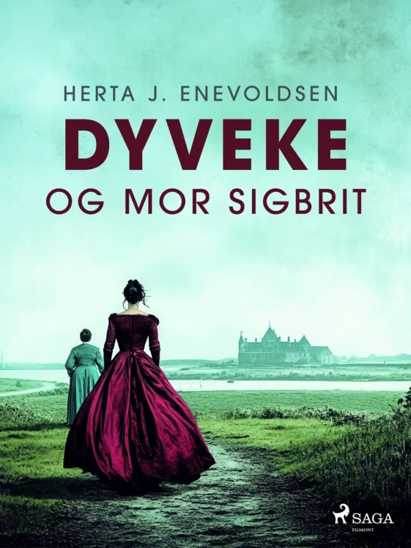 Dyveke og Mor Sigbrit