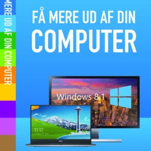 Få mere ud af din computer