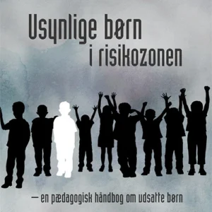 Usynlige børn i risikozonen