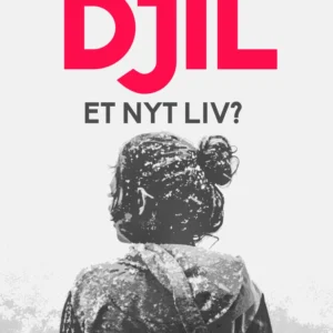 Djil - et nyt liv?