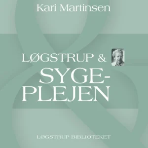 Løgstrup & sygeplejen