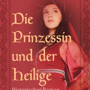 Die Prinzessin und der Heilige