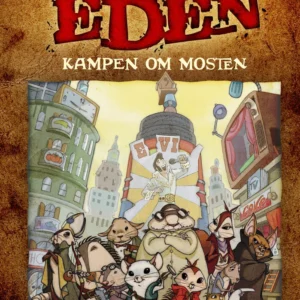 Fortællinger fra Eden - kampen om mosten