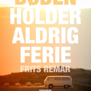 Døden holder aldrig ferie