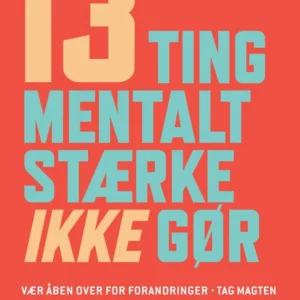 13 ting mentalt stærke IKKE gør!
