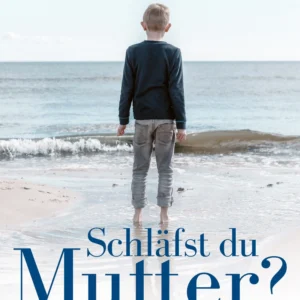 Schläfst du, Mutter?