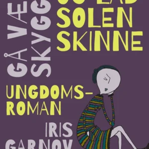 Gå væk skygge og lad solen skinne