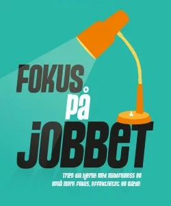 Fokus på jobbet