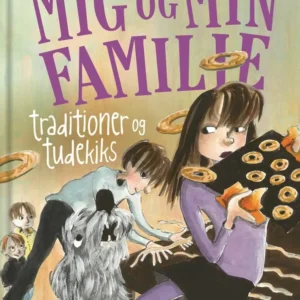 Mig og min familie. Traditioner og tudekiks