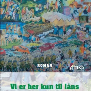 Vi er her kun til låns i al slags vejr