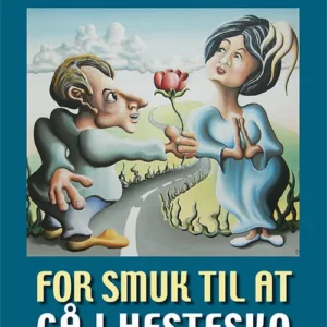 For smuk til at gå i hestesko