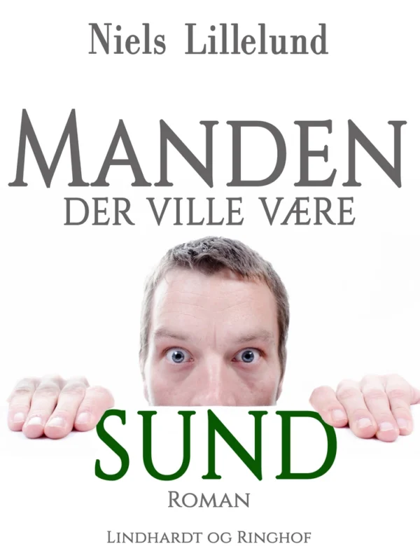 Manden der ville være sund