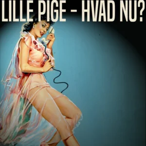 Lille pige - hvad nu?