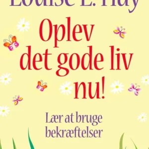 Oplev det gode liv nu