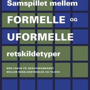 Samspillet mellem formelle og uformelle retskildetyper