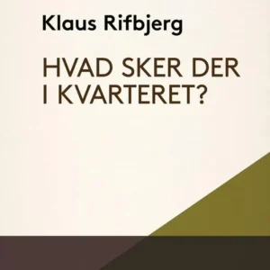 Hvad sker der i kvarteret?