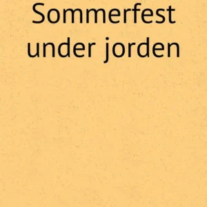 Sommerfest under jorden