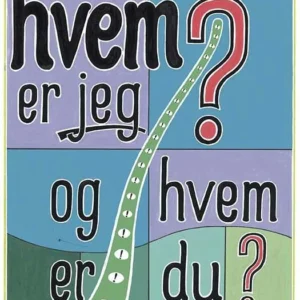 Hvem er jeg? og hvem er du?
