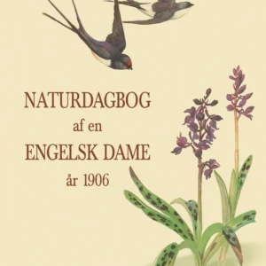 Naturdagbog af en engelsk dame år 1906