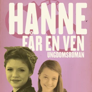 Hanne får en ven