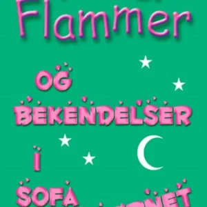 Fyre & flammer og bekendelser i sofahjørnet