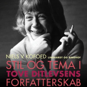 Stil og tema i Tove Ditlevsens forfatterskab