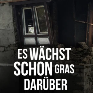 Es wächst schon Gras darüber