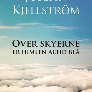Over skyerne er himlen altid blå