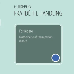 For ledere: Fastholdelse af team performance