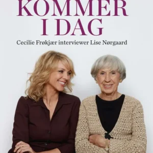 Fruen kommer i dag. Cecilie Frøkjær interviewer Lise Nørgaard