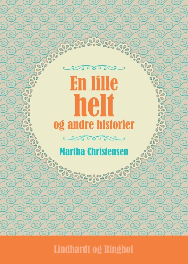 En lille helt og andre historier